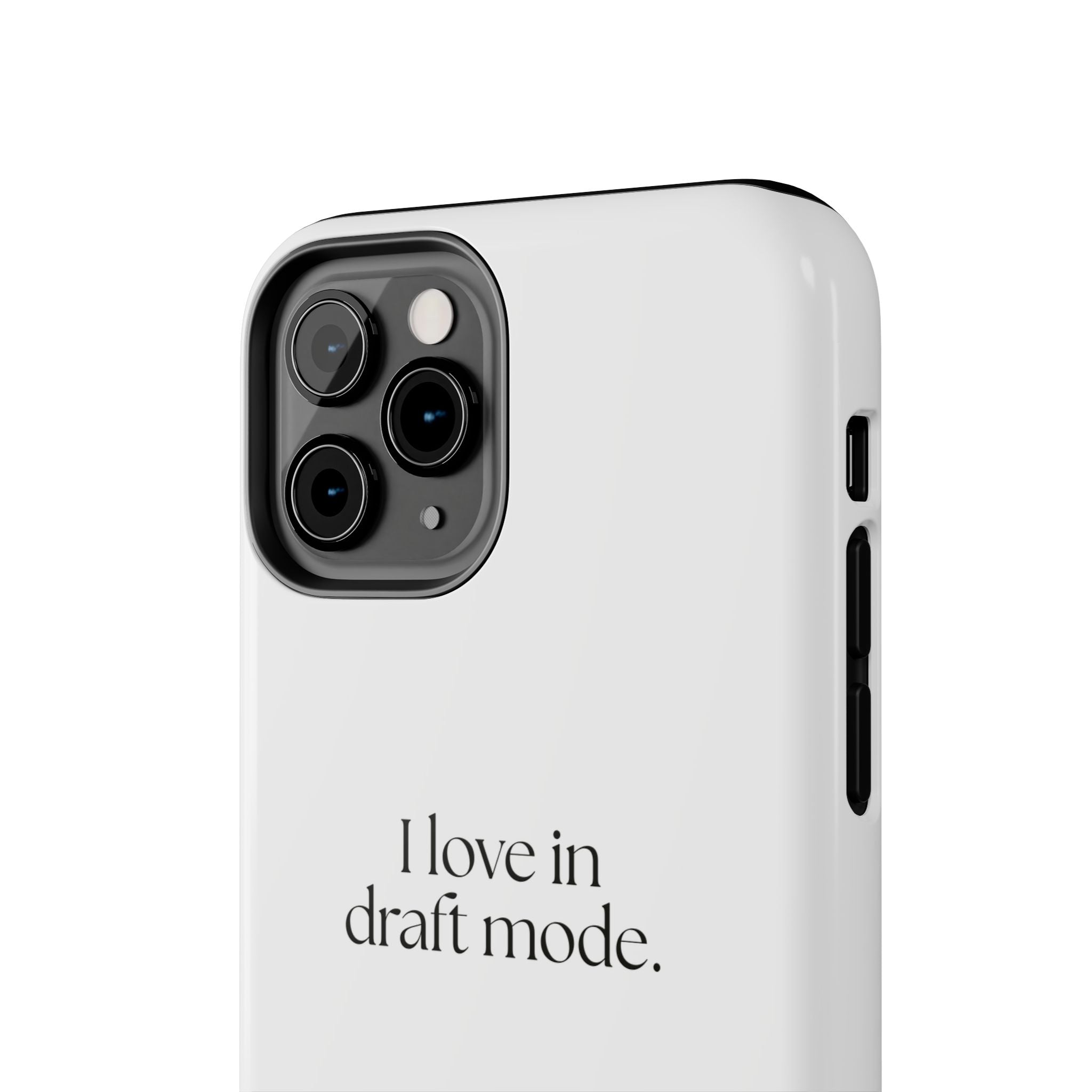 I love in draft mode - Tough Phone Case - For Introverts