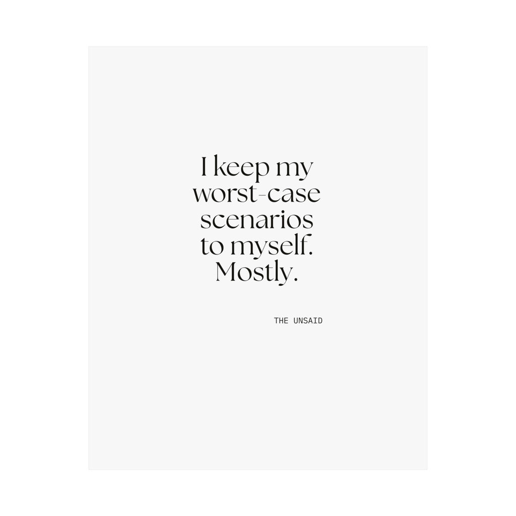 I keep my worst-case scenarios to myself. Mostly - Poster - For Introverts