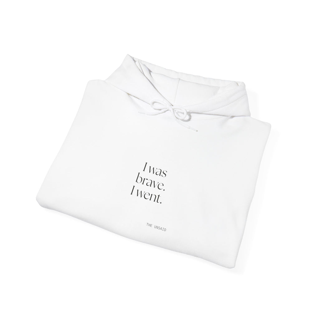 I was brave. I went - Hoodie - For Introverts