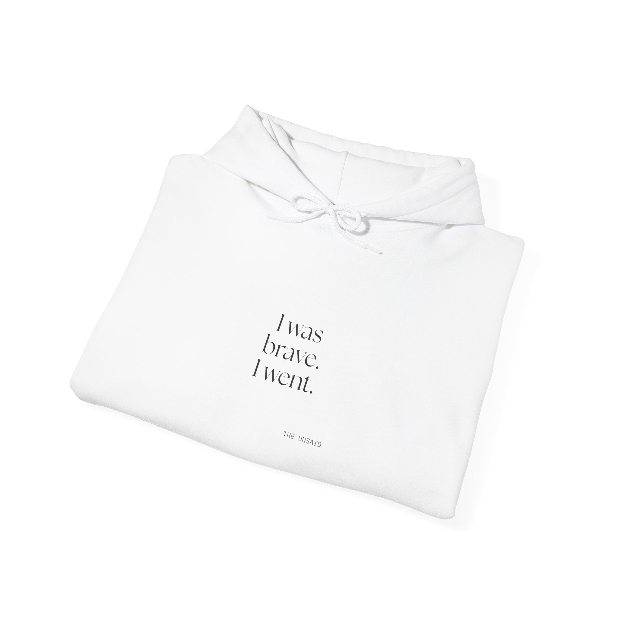 I was brave. I went - Hoodie - For Introverts