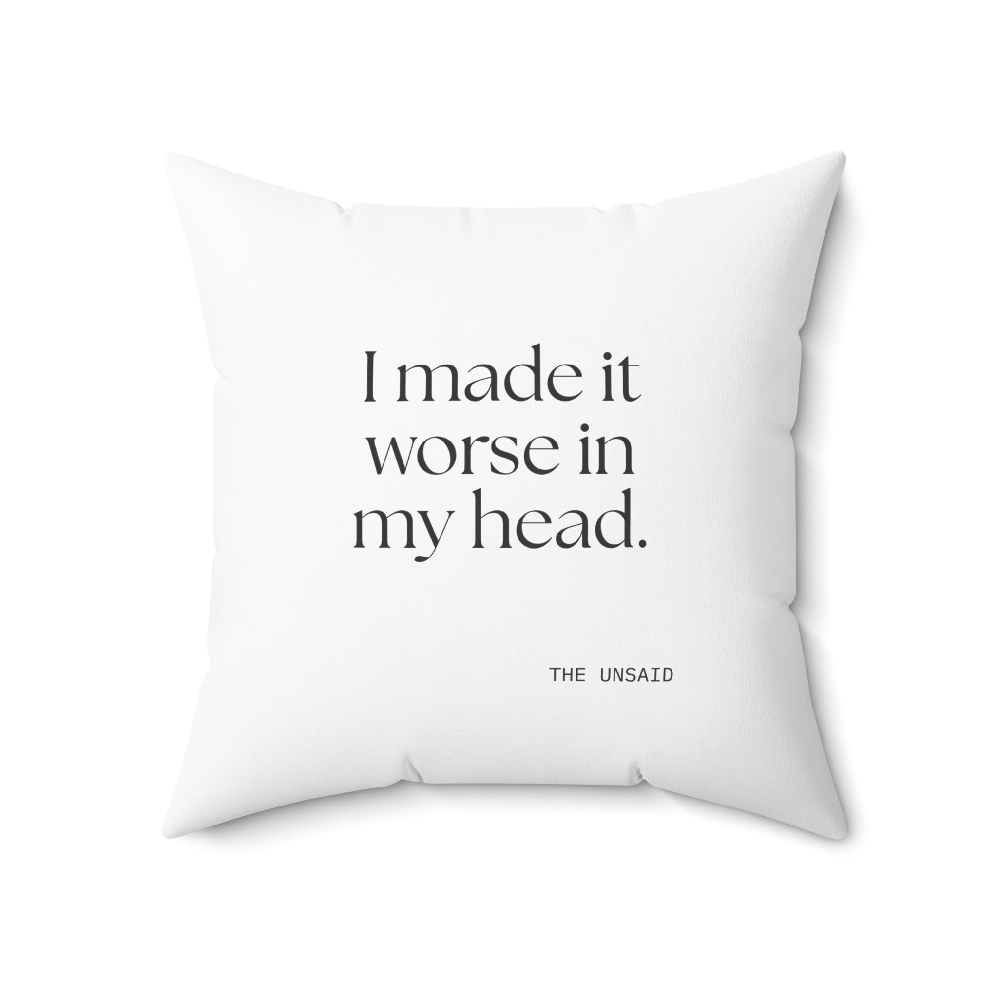 I made it worse in my head - Throw Pillow - For Overthinkers