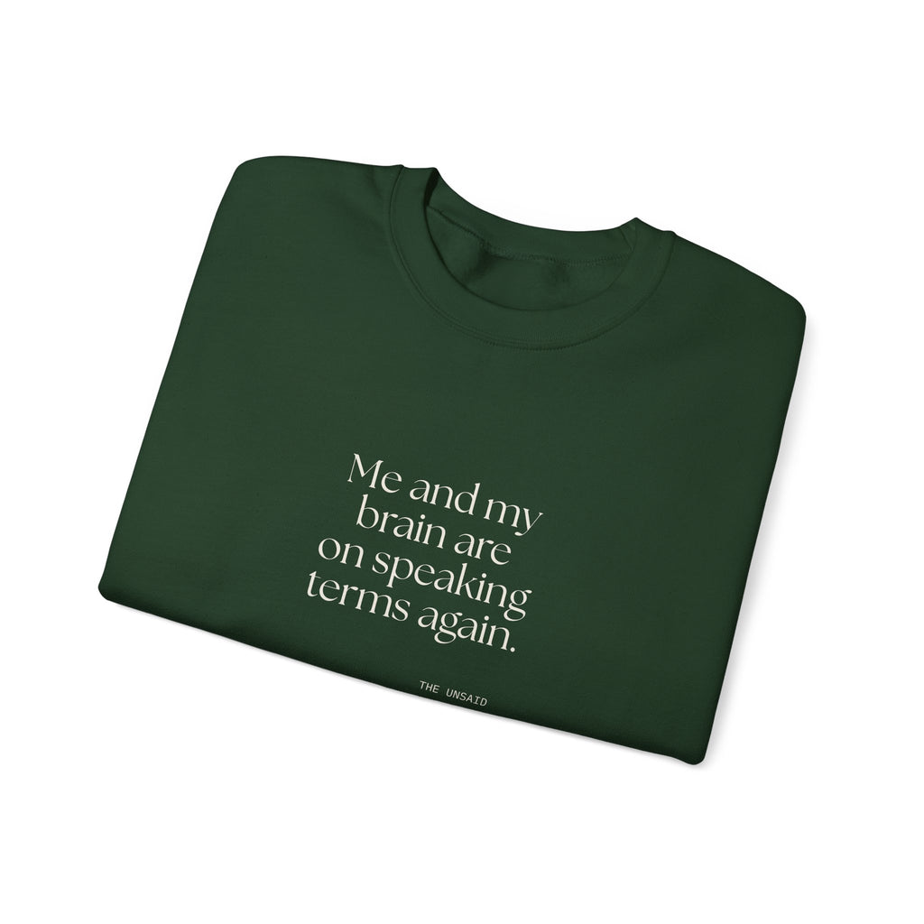 Me and my brain are on speaking terms again - Sweatshirt - Dry Humor
