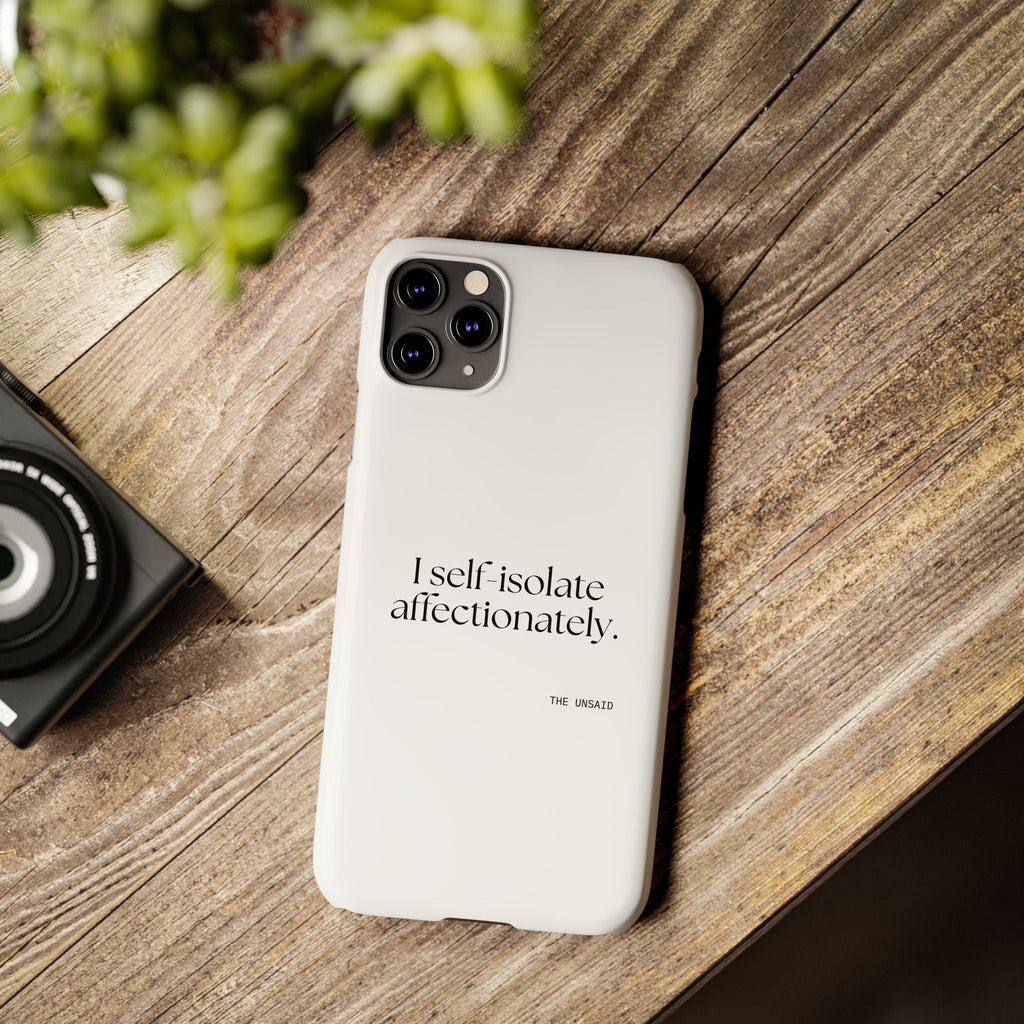 I self-isolate affectionately - Phone Case - For Introverts