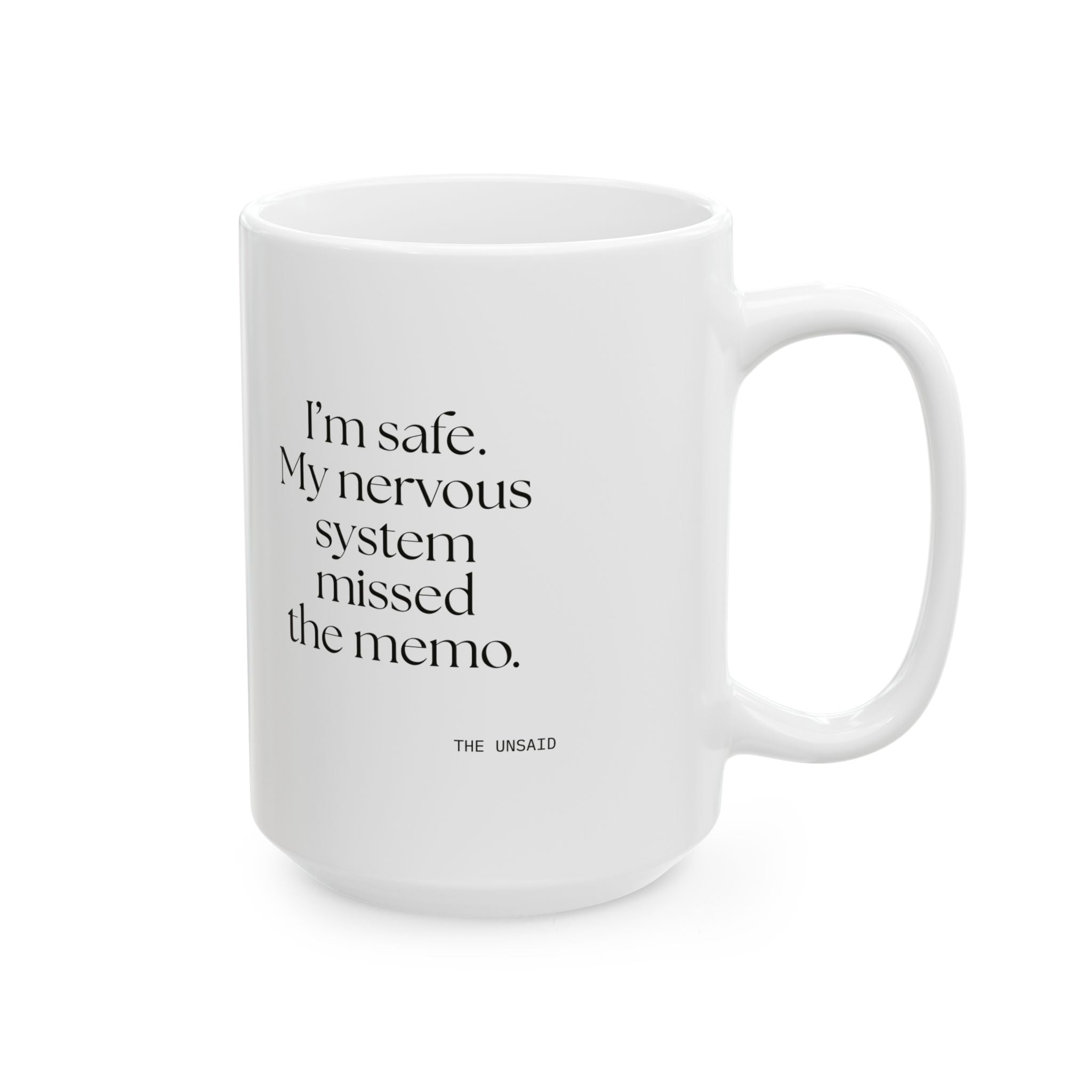 I’m safe. My nervous system missed the memo - Coffee Mug - For Quiet Minds