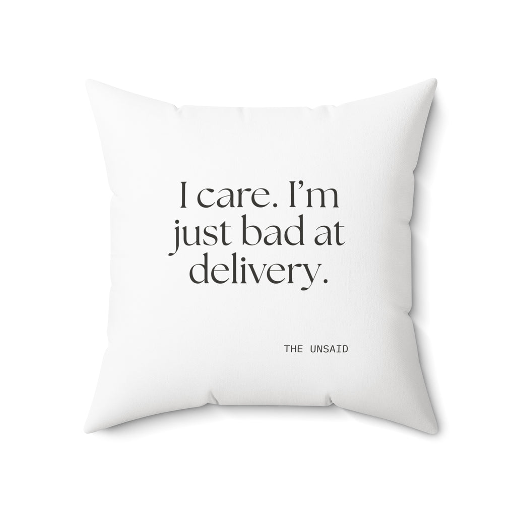 I care. I’m just bad at delivery - Throw Pillow - For Introverts
