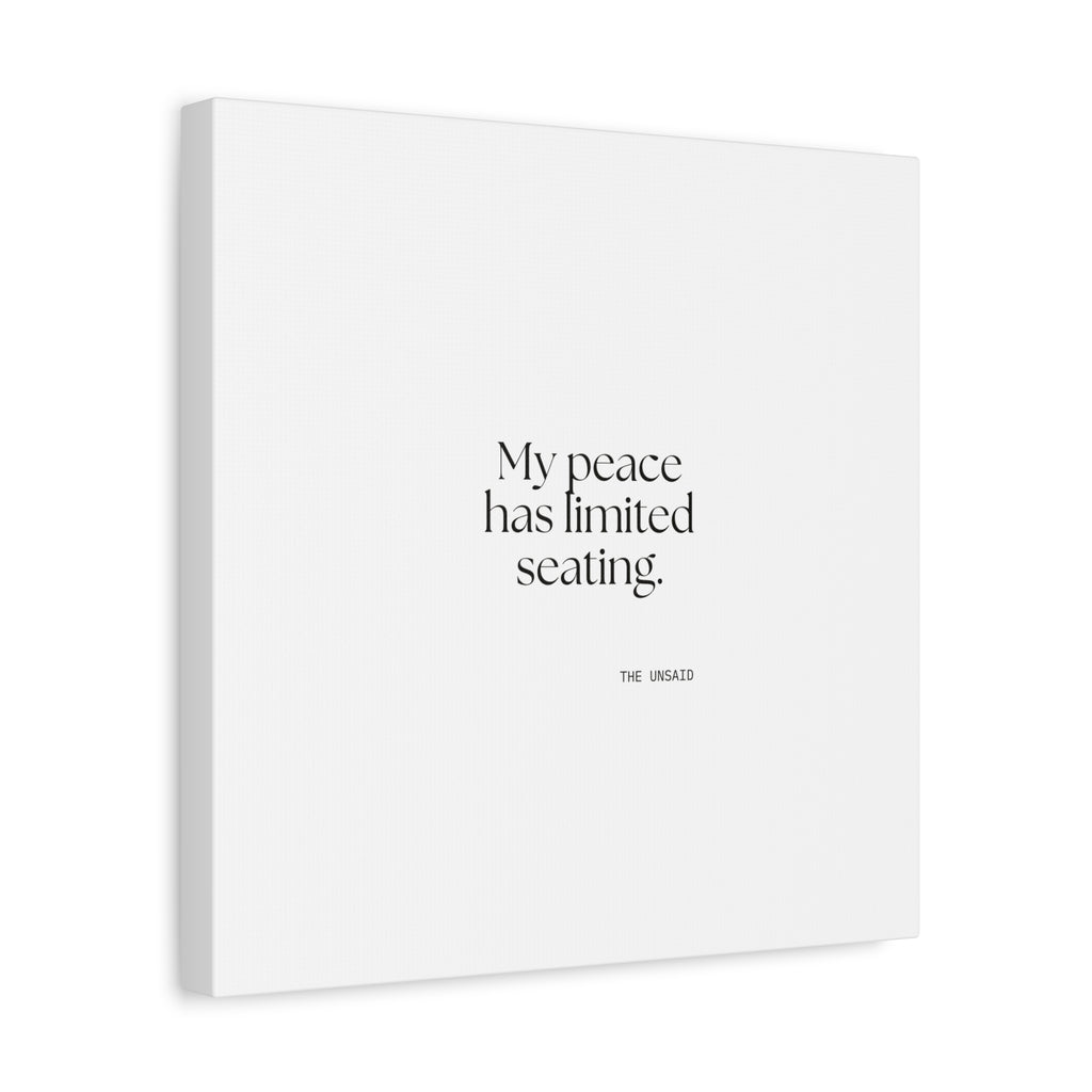 My peace has limited seating - Canvas Print - For Introverts