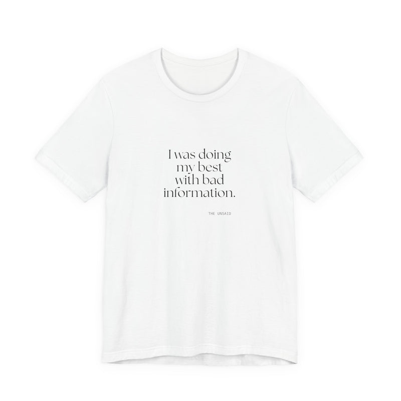 Shirt — I was doing my best with bad information.