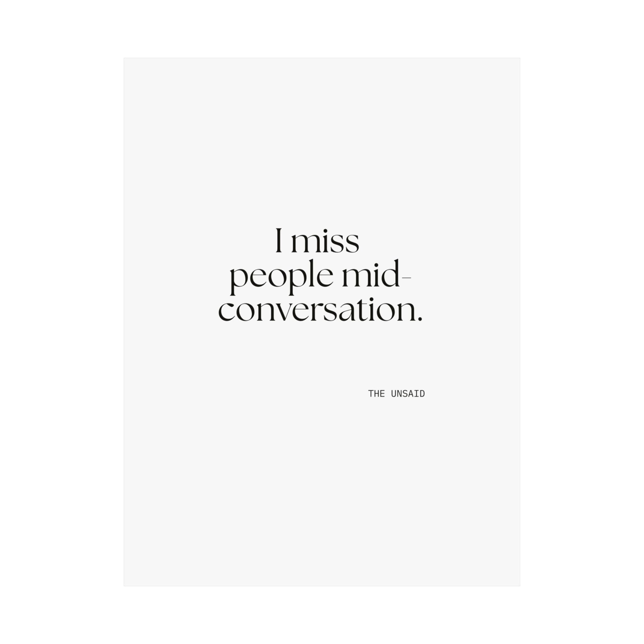 I miss people mid-conversation - Poster - For Introverts