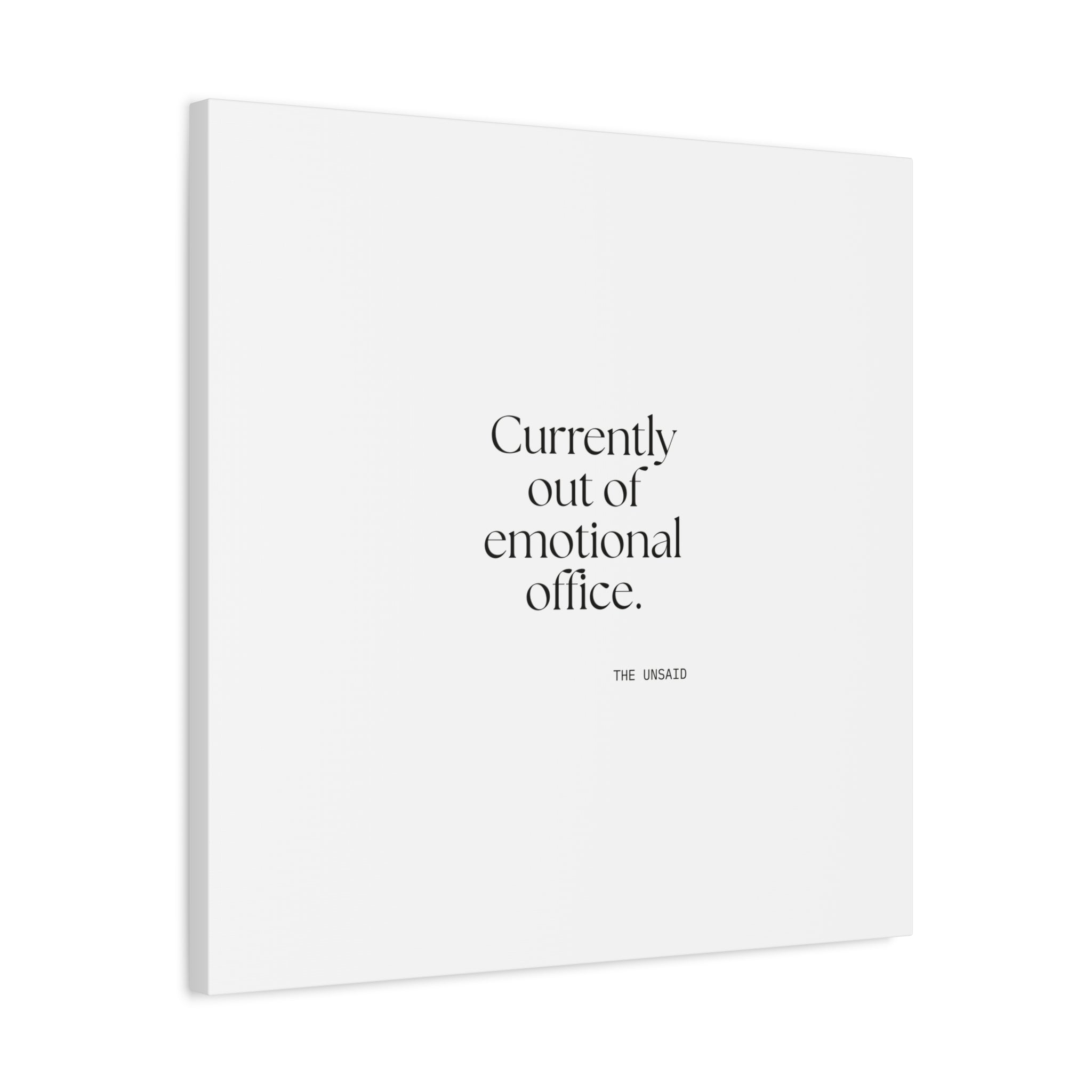 Currently out of emotional office - Canvas Print - For Tired Days