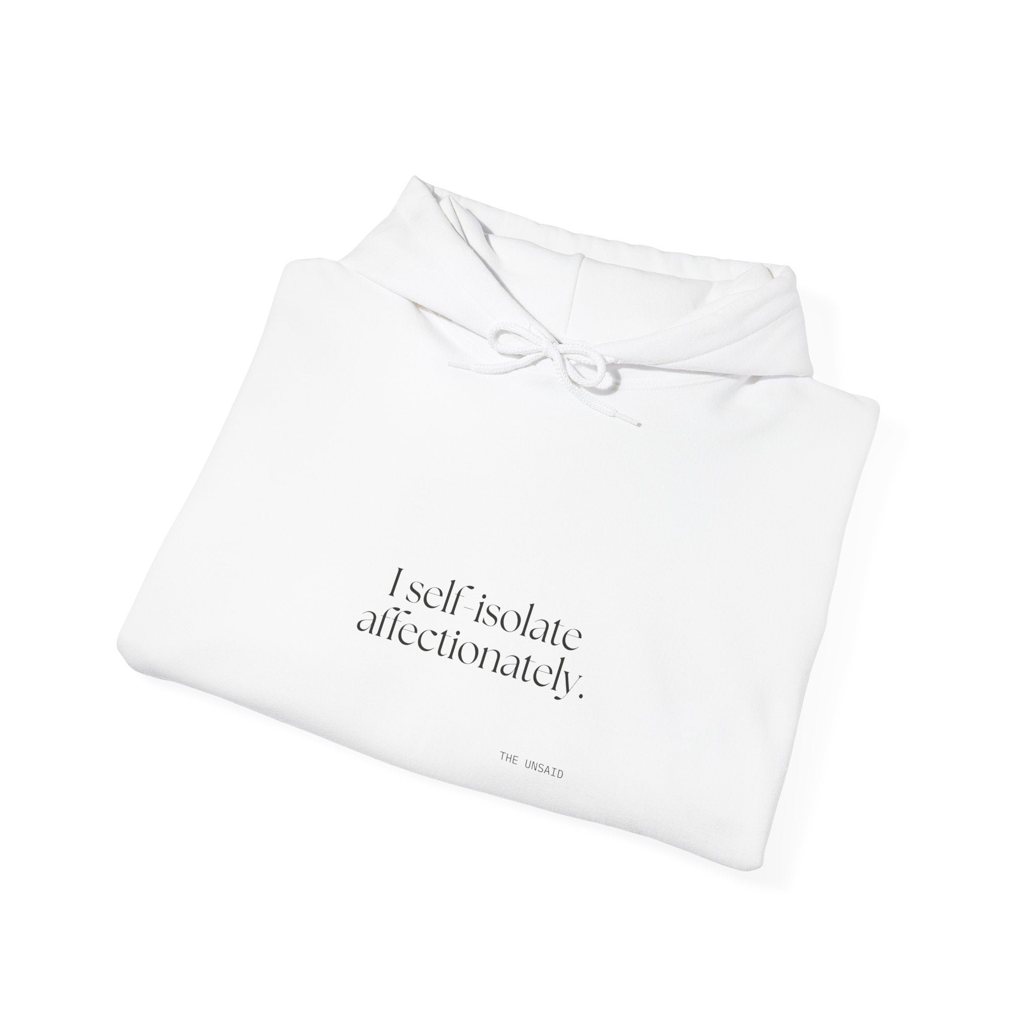 I self-isolate affectionately - Hoodie - For Introverts