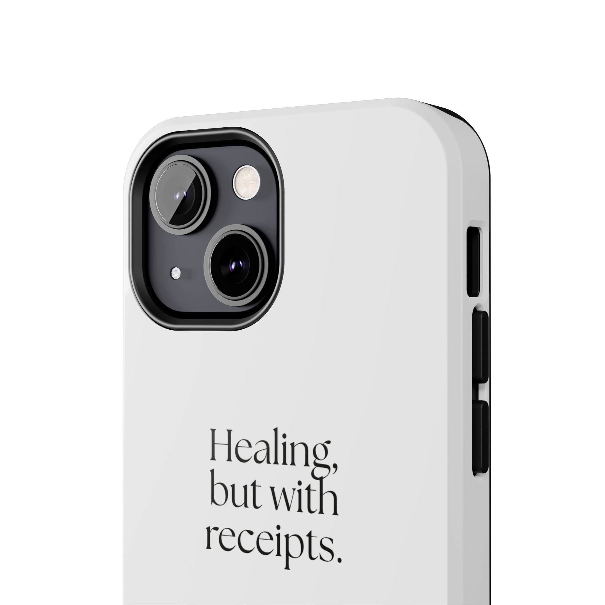Healing, but with receipts - Tough Phone Case - Dry Humor