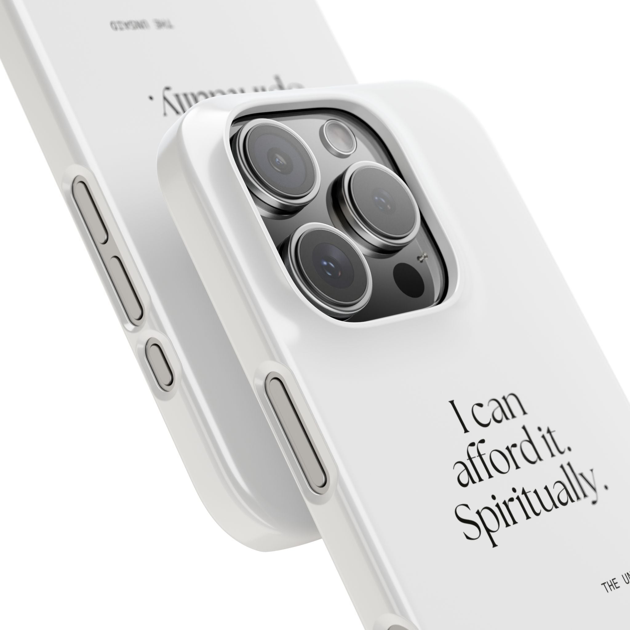 I can afford it. Spiritually - Phone Case - Dry Humor