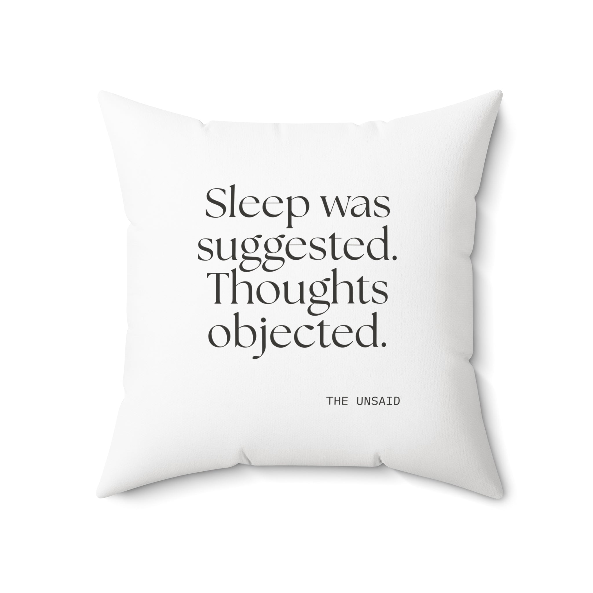 Sleep was suggested. Thoughts objected - Throw Pillow - For Overthinkers