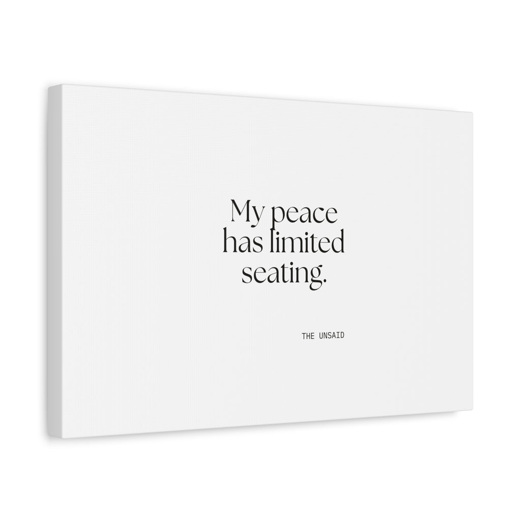 My peace has limited seating - Canvas Print - For Introverts