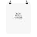I can afford it. Spiritually - Poster - Dry Humor