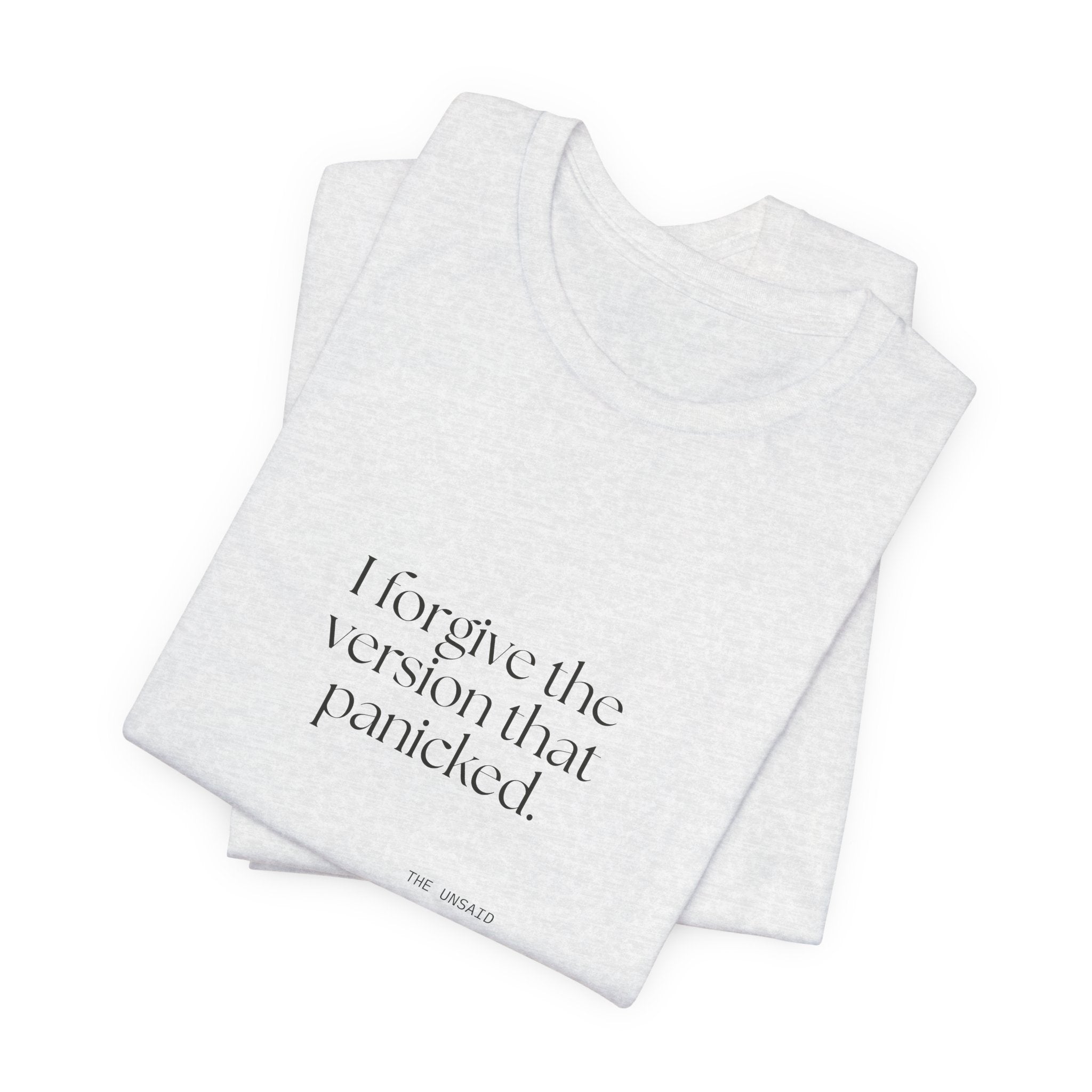 I forgive the version that panicked - Shirt - Dry Humor