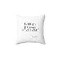 I let it go. It knows what it did - Throw Pillow - Dry Humor