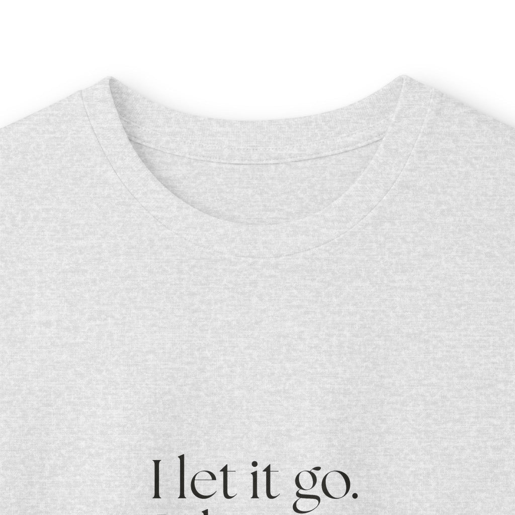 I let it go. It knows what it did - Long Sleeve Shirt - Dry Humor