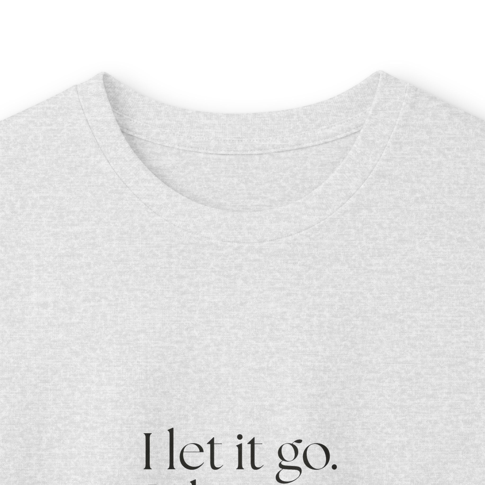 I let it go. It knows what it did - Long Sleeve Shirt - Dry Humor
