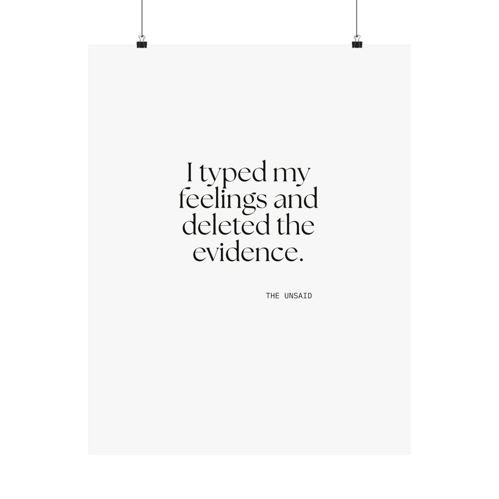 I typed my feelings and deleted the evidence - Poster - For Overthinkers