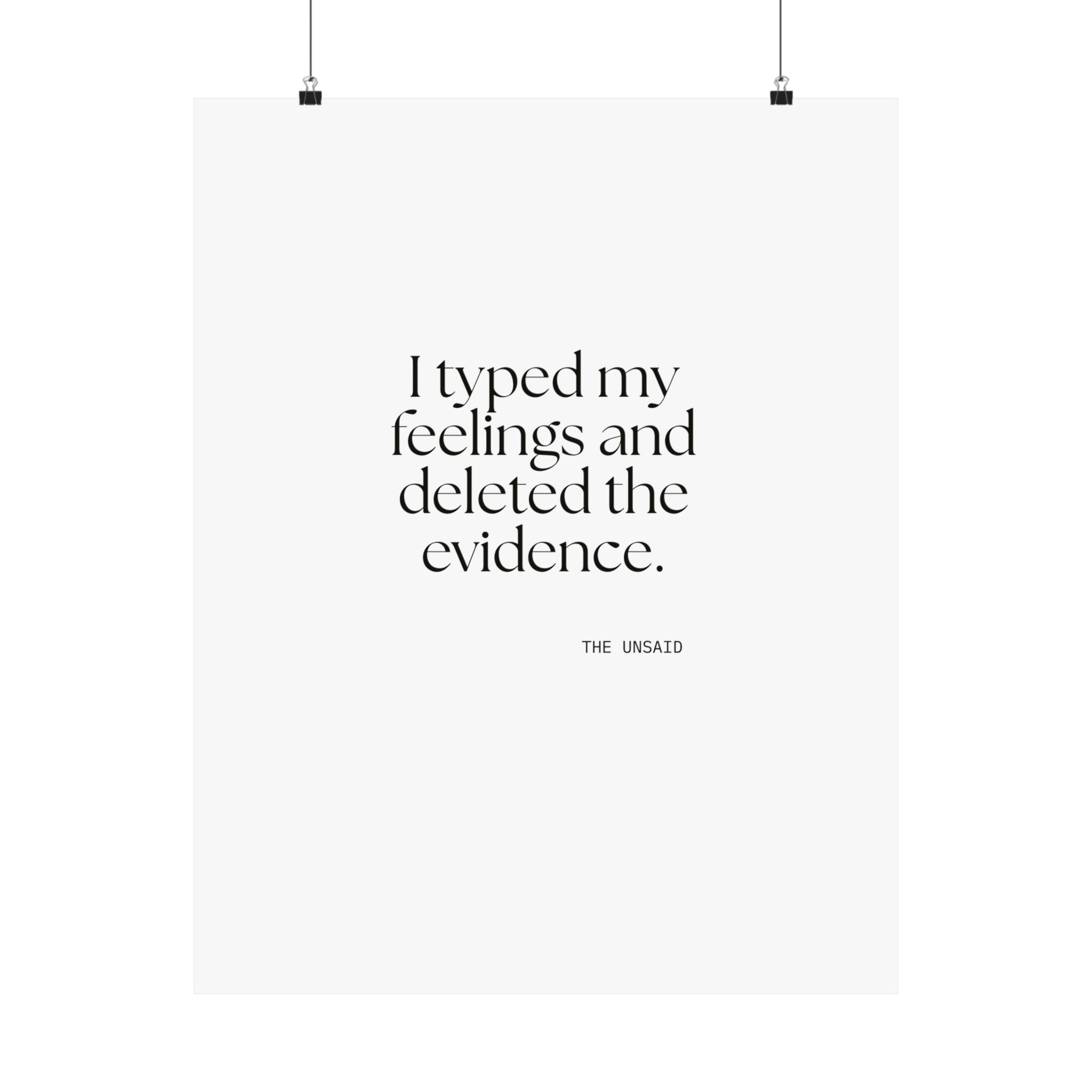 I typed my feelings and deleted the evidence - Poster - For Overthinkers