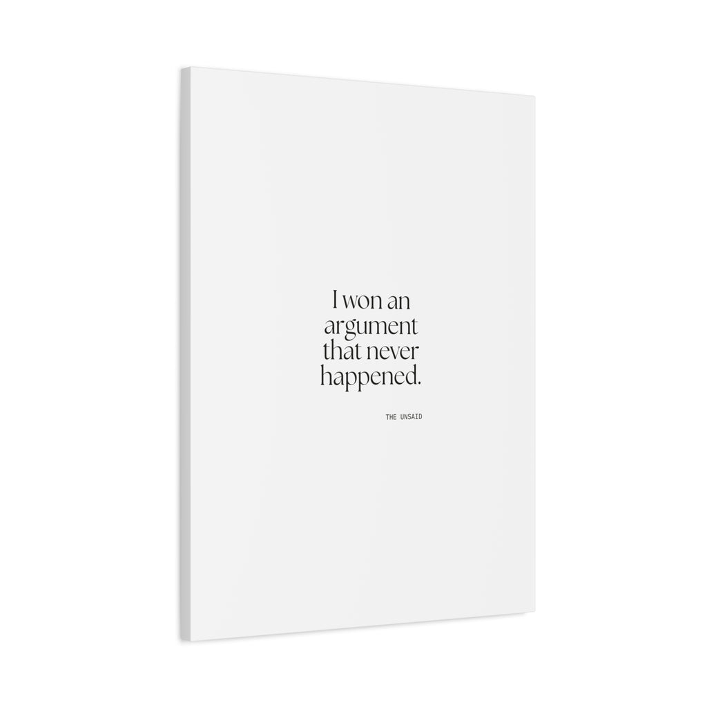 I won an argument that never happened - Canvas Print - For Overthinkers
