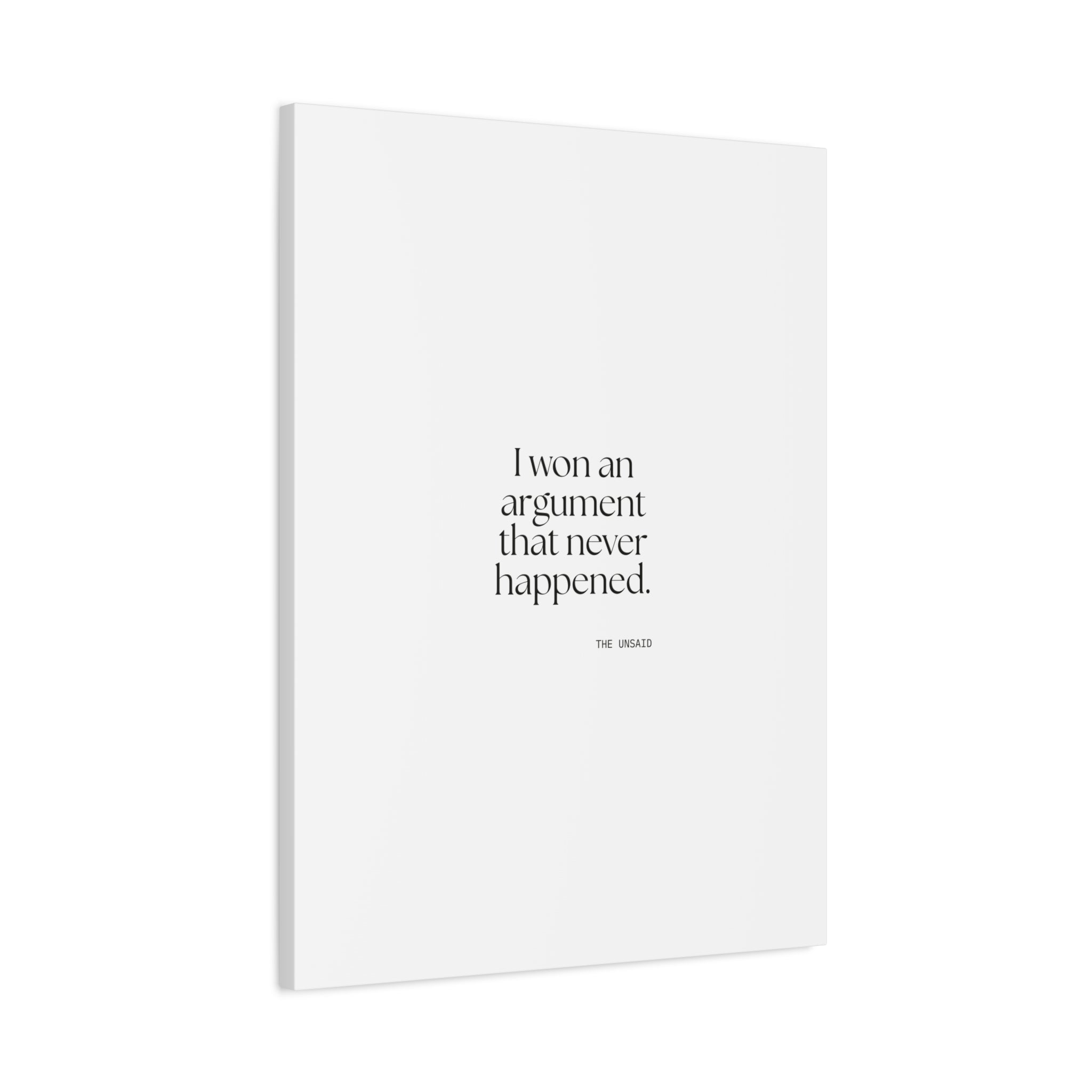 I won an argument that never happened - Canvas Print - For Overthinkers
