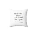 I left with all my childhood tabs open - Throw Pillow - For Someone Who Stays