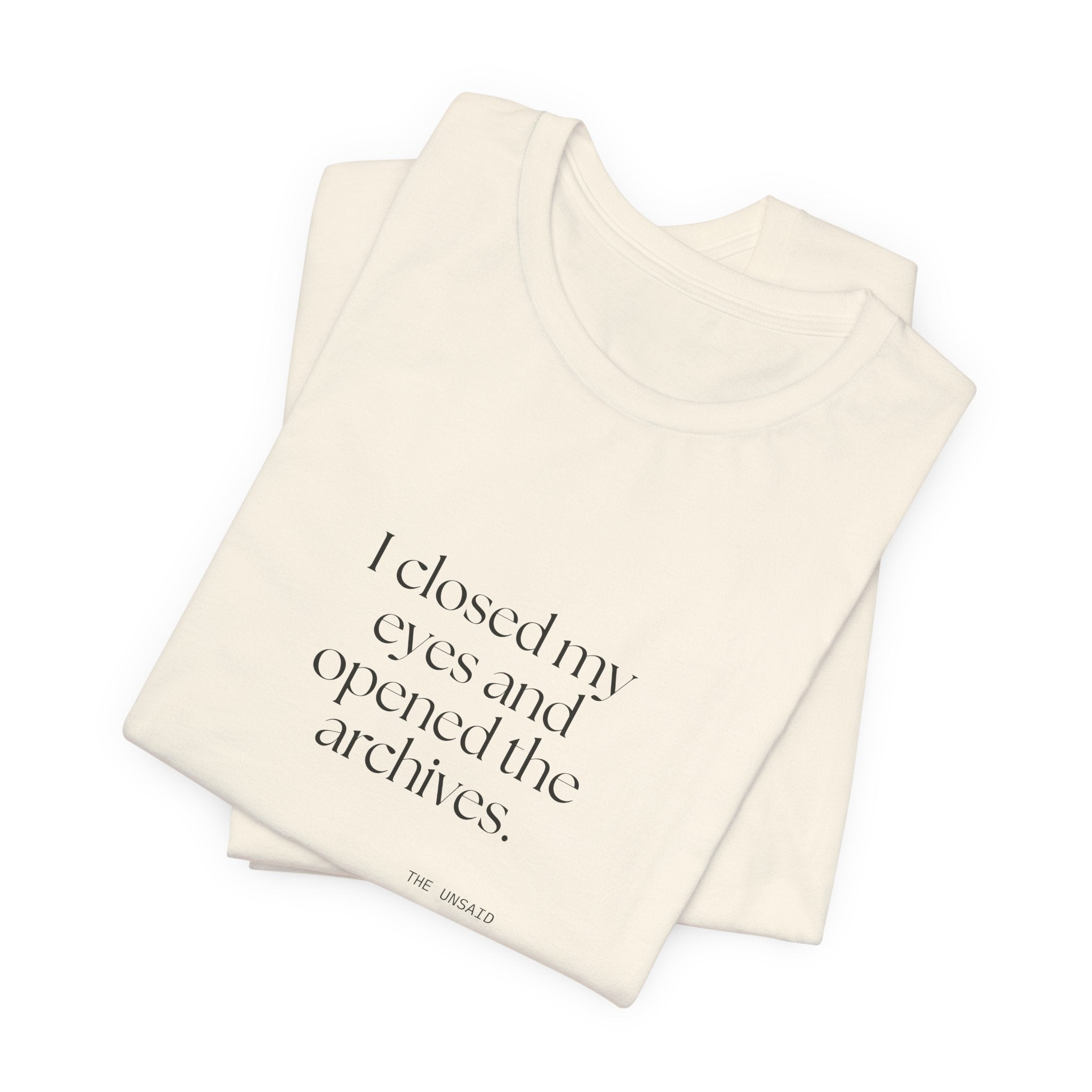 I closed my eyes and opened the archives - Shirt - For Overthinkers