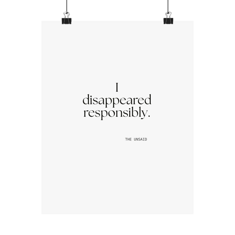 Poster — I disappeared responsibly.