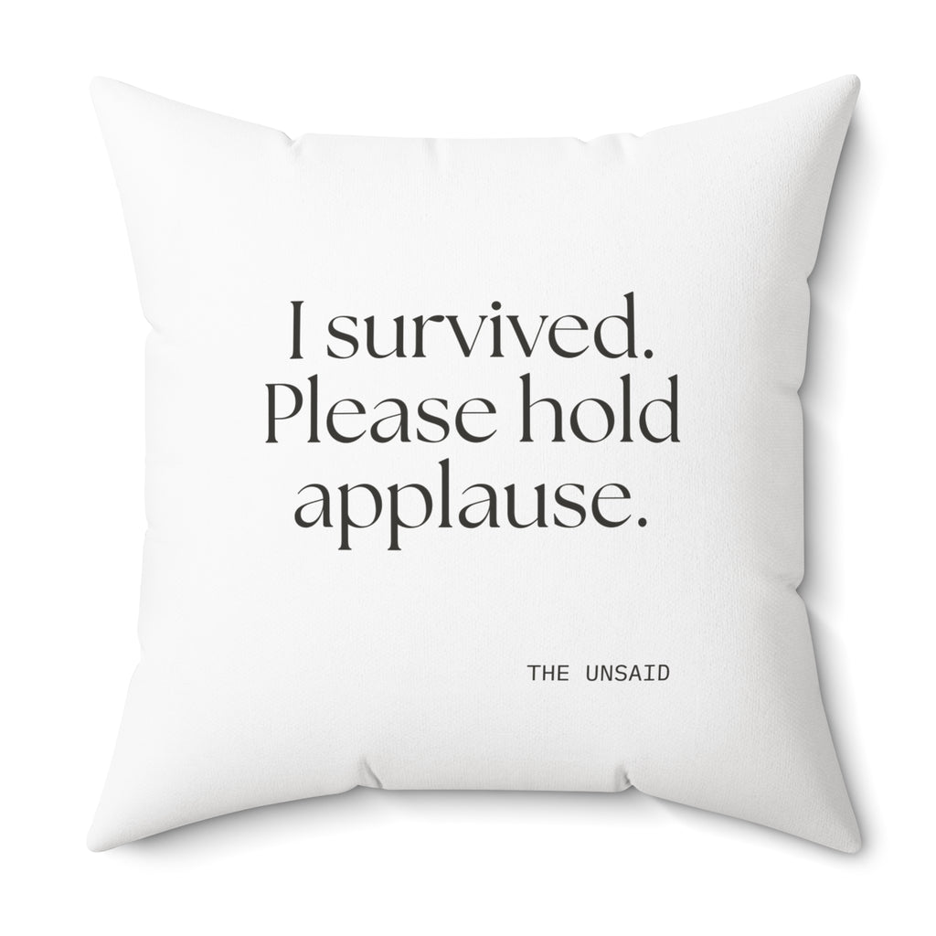 I survived. Please hold applause - Throw Pillow - For Introverts