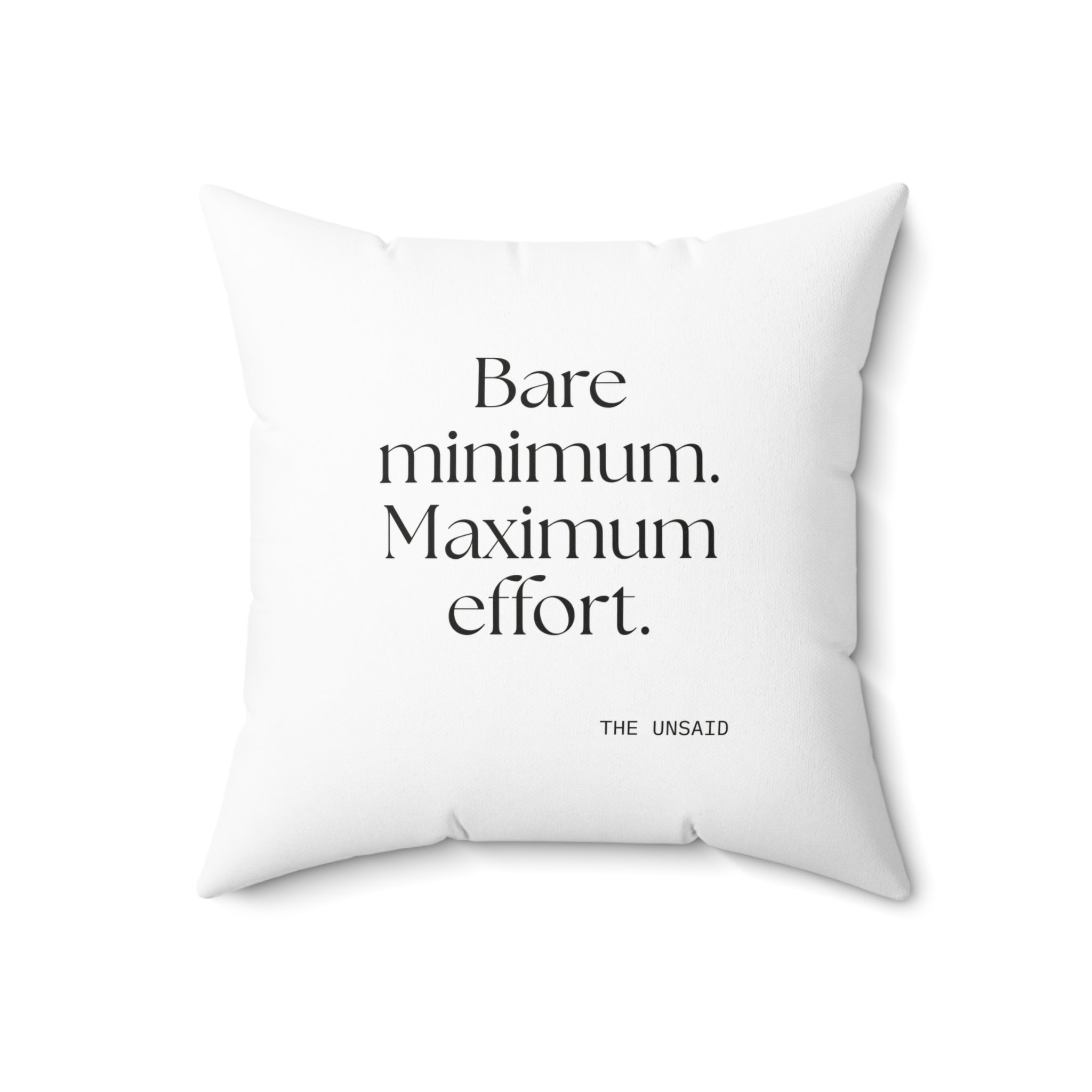 Bare minimum. Maximum effort - Throw Pillow - Dry Humor