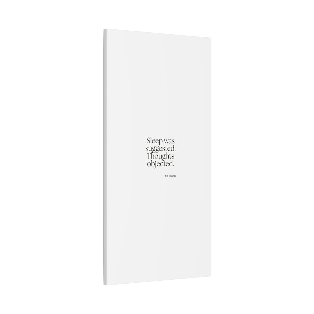 Sleep was suggested. Thoughts objected - Canvas Print - For Overthinkers