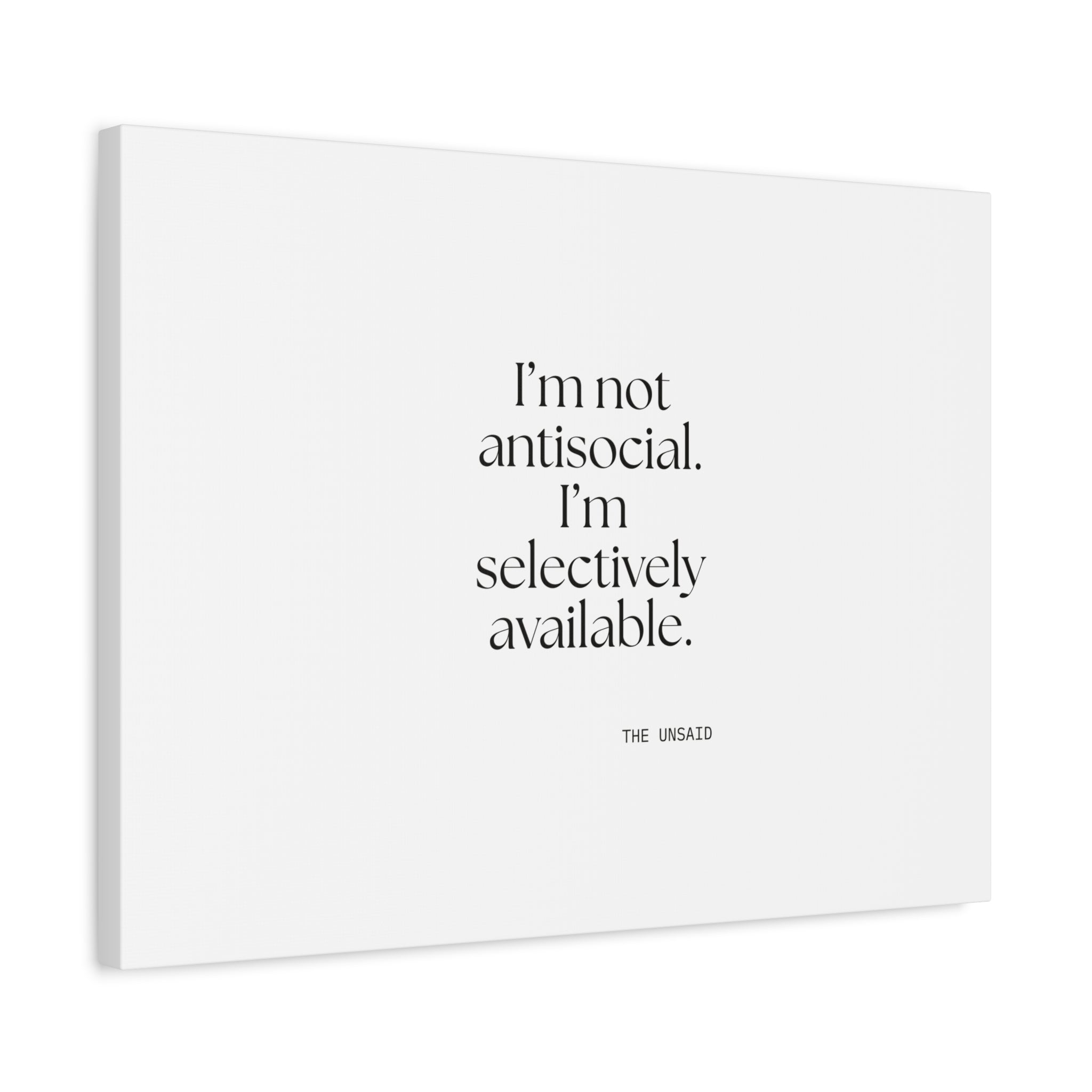 I’m not antisocial. I’m selectively available - Canvas Print - For Introverts