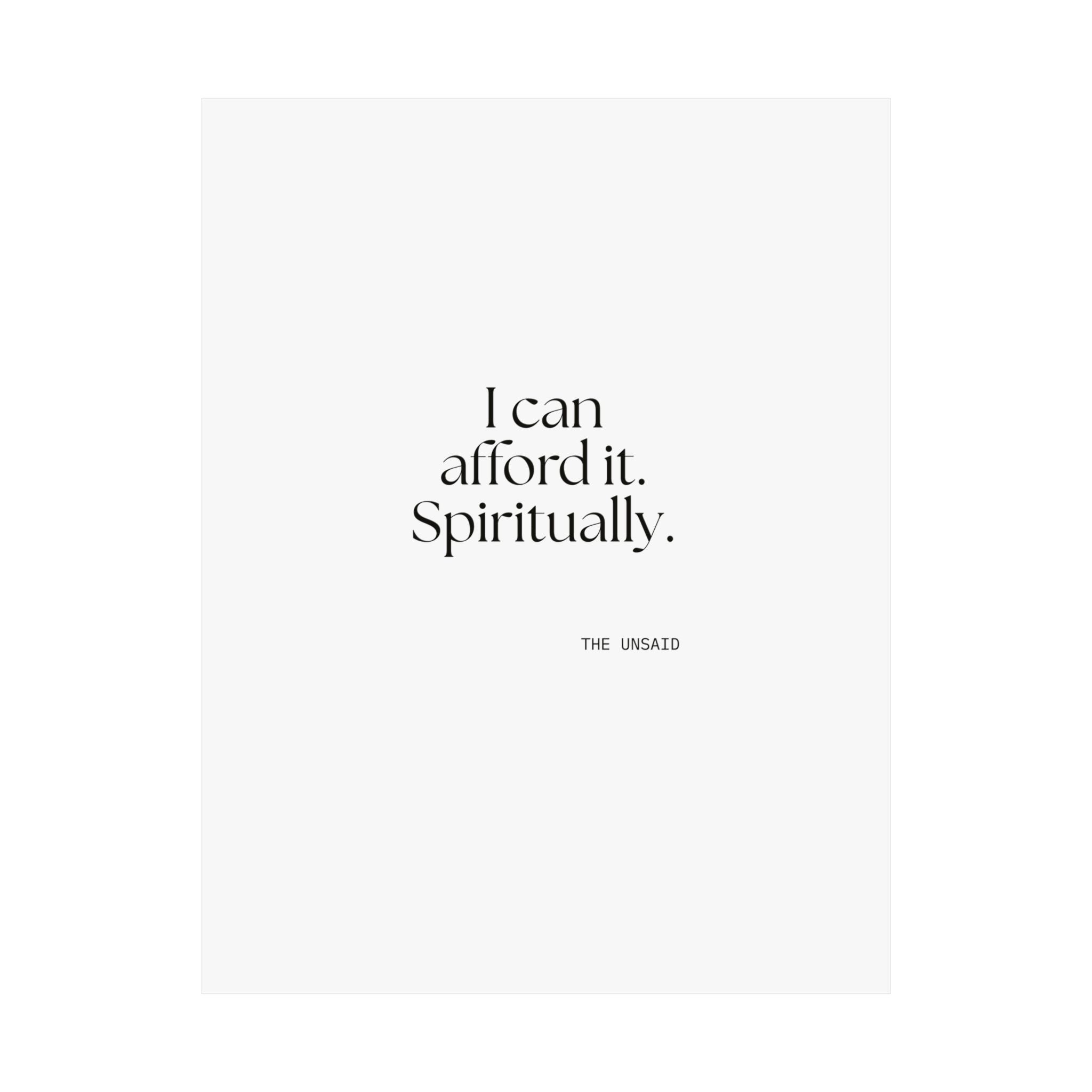 I can afford it. Spiritually - Poster - Dry Humor