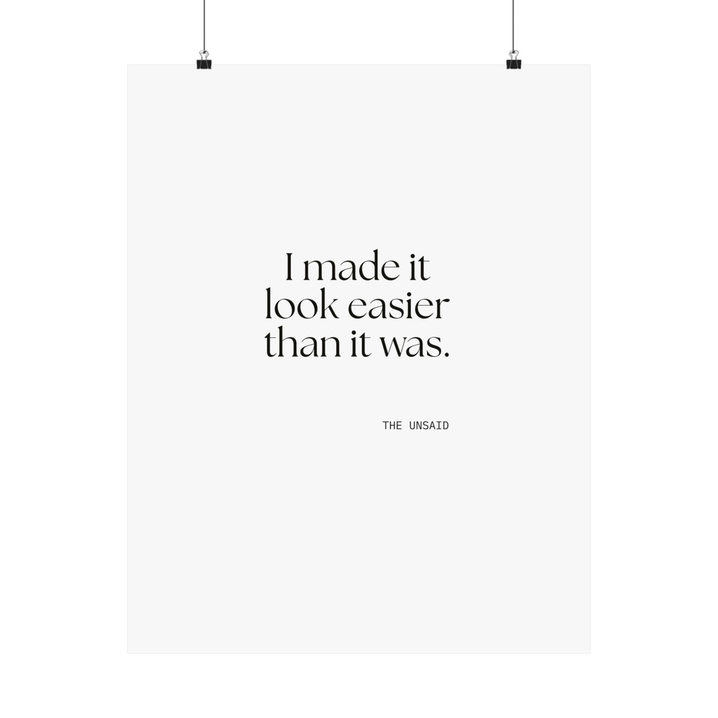 I made it look easier than it was - Poster - For Tired Days
