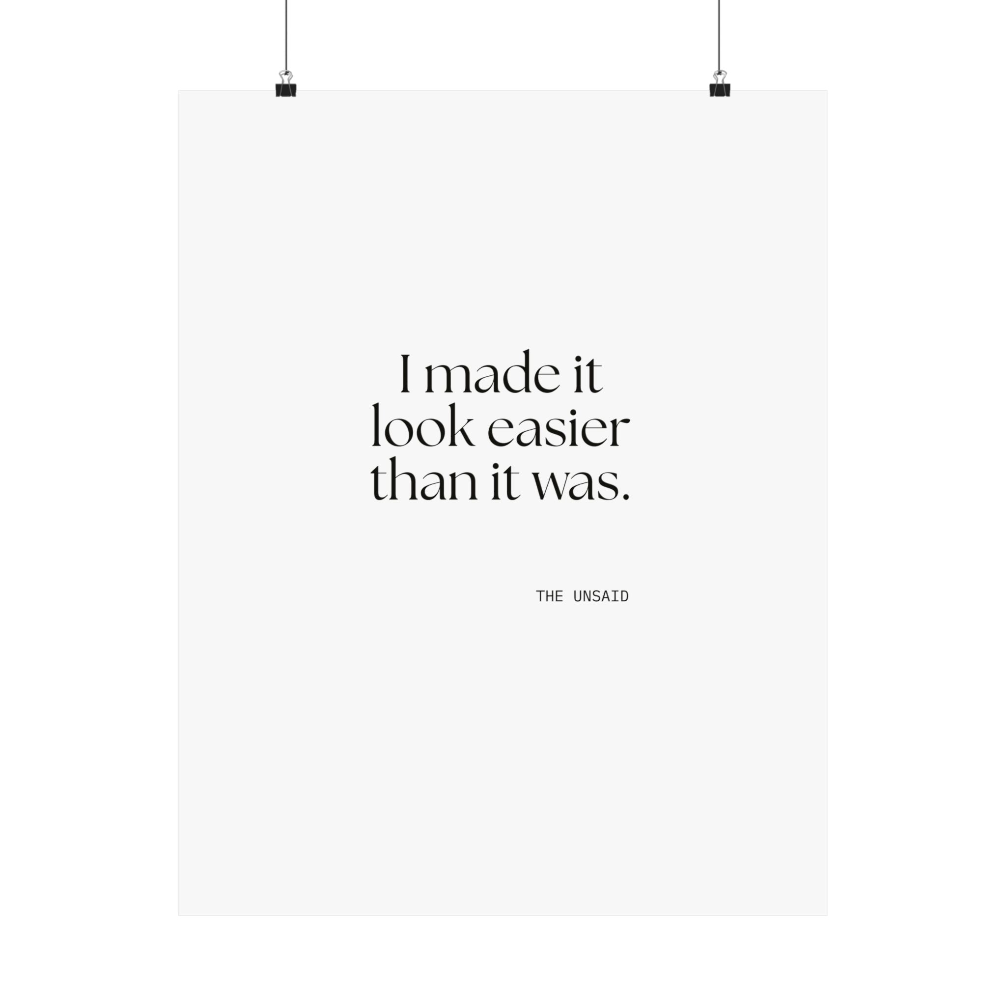 I made it look easier than it was - Poster - For Tired Days