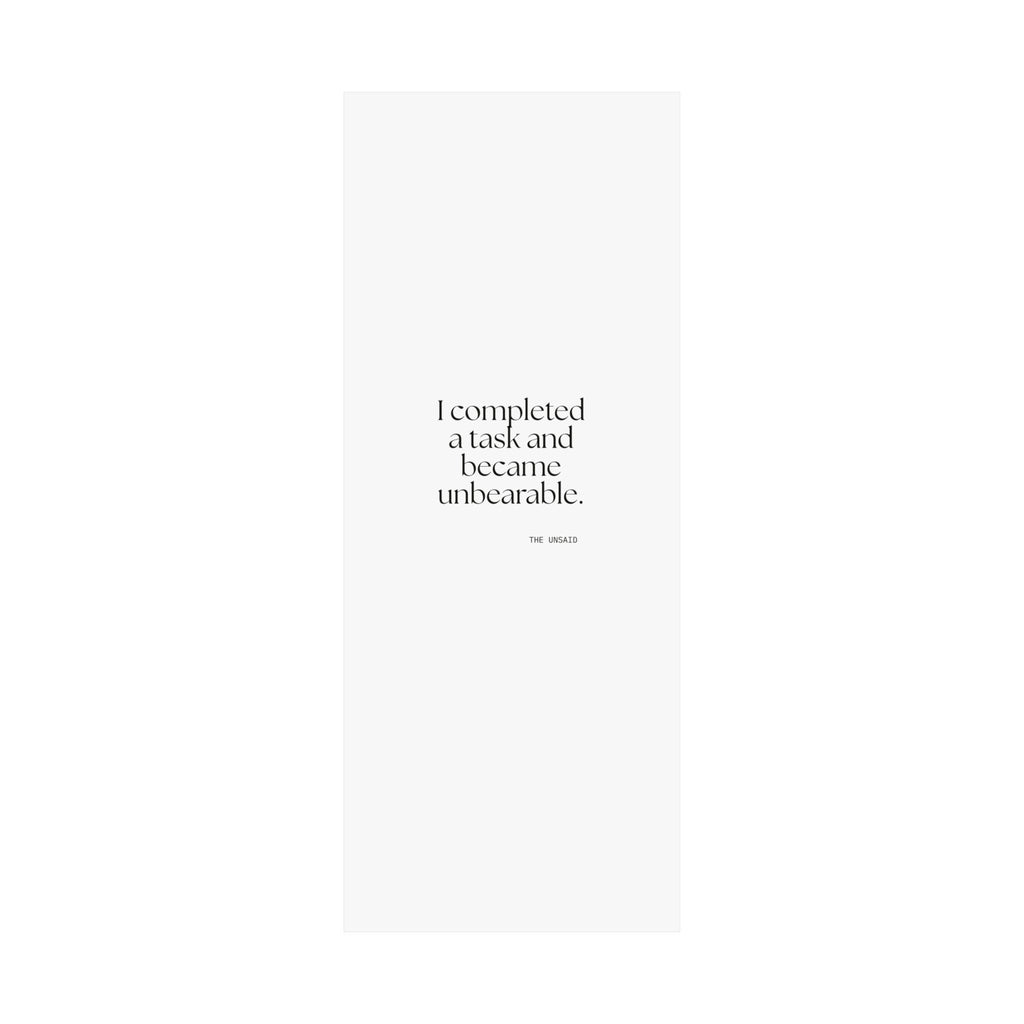 I completed a task and became unbearable - Poster - Dry Humor
