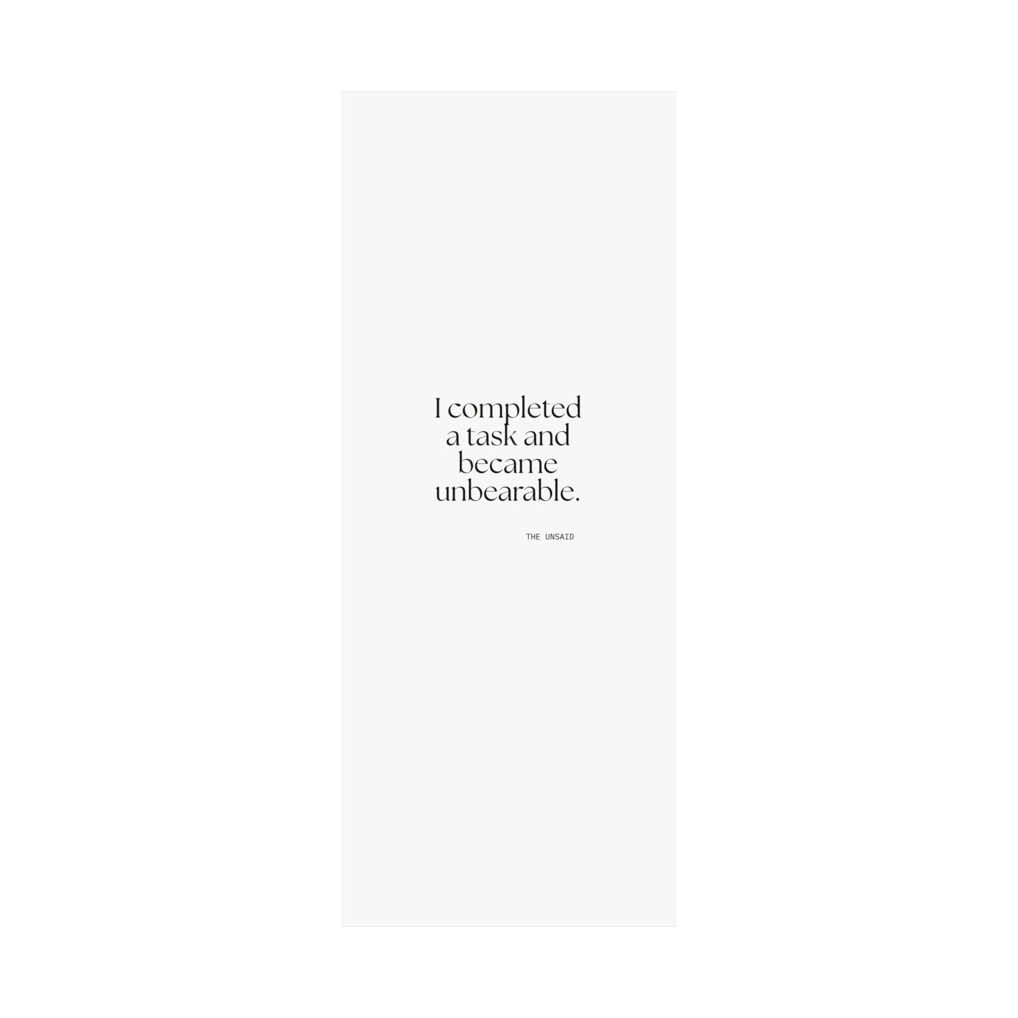 I completed a task and became unbearable - Poster - Dry Humor