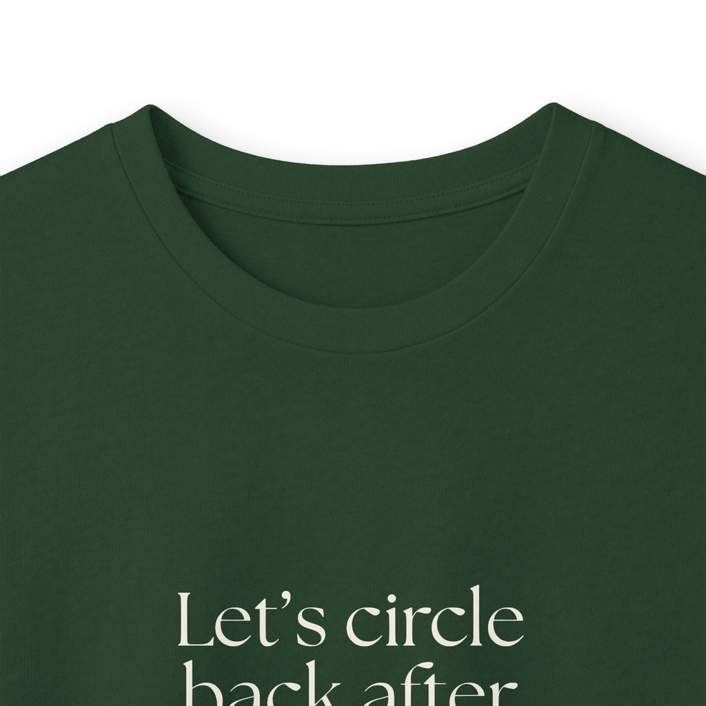 Let’s circle back after I become a person - Long Sleeve Shirt - For Tired Days