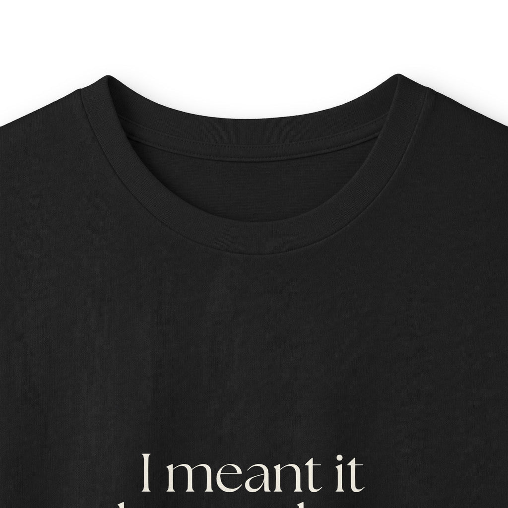 I meant it better than I said it - Long Sleeve Shirt - For Introverts
