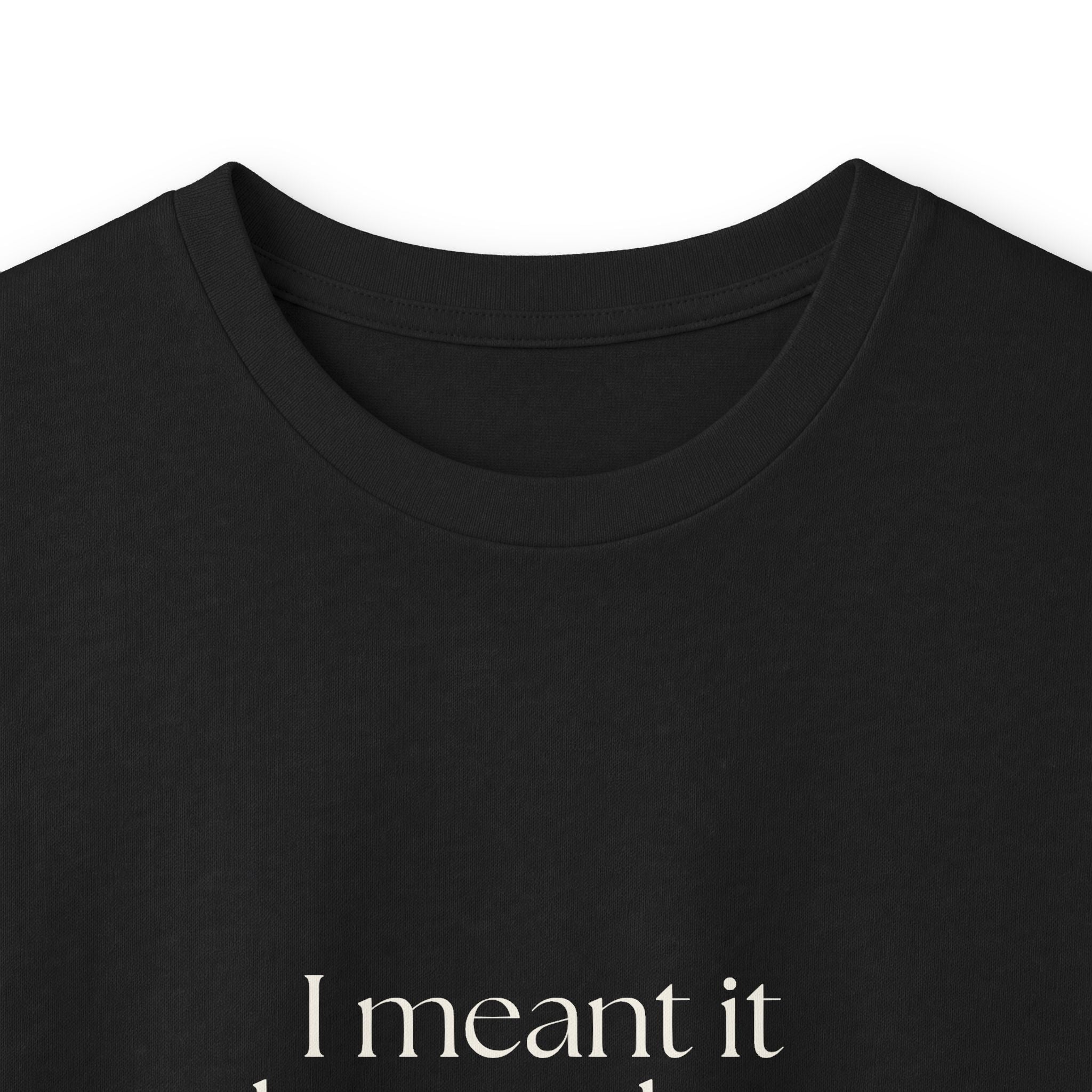I meant it better than I said it - Long Sleeve Shirt - For Introverts