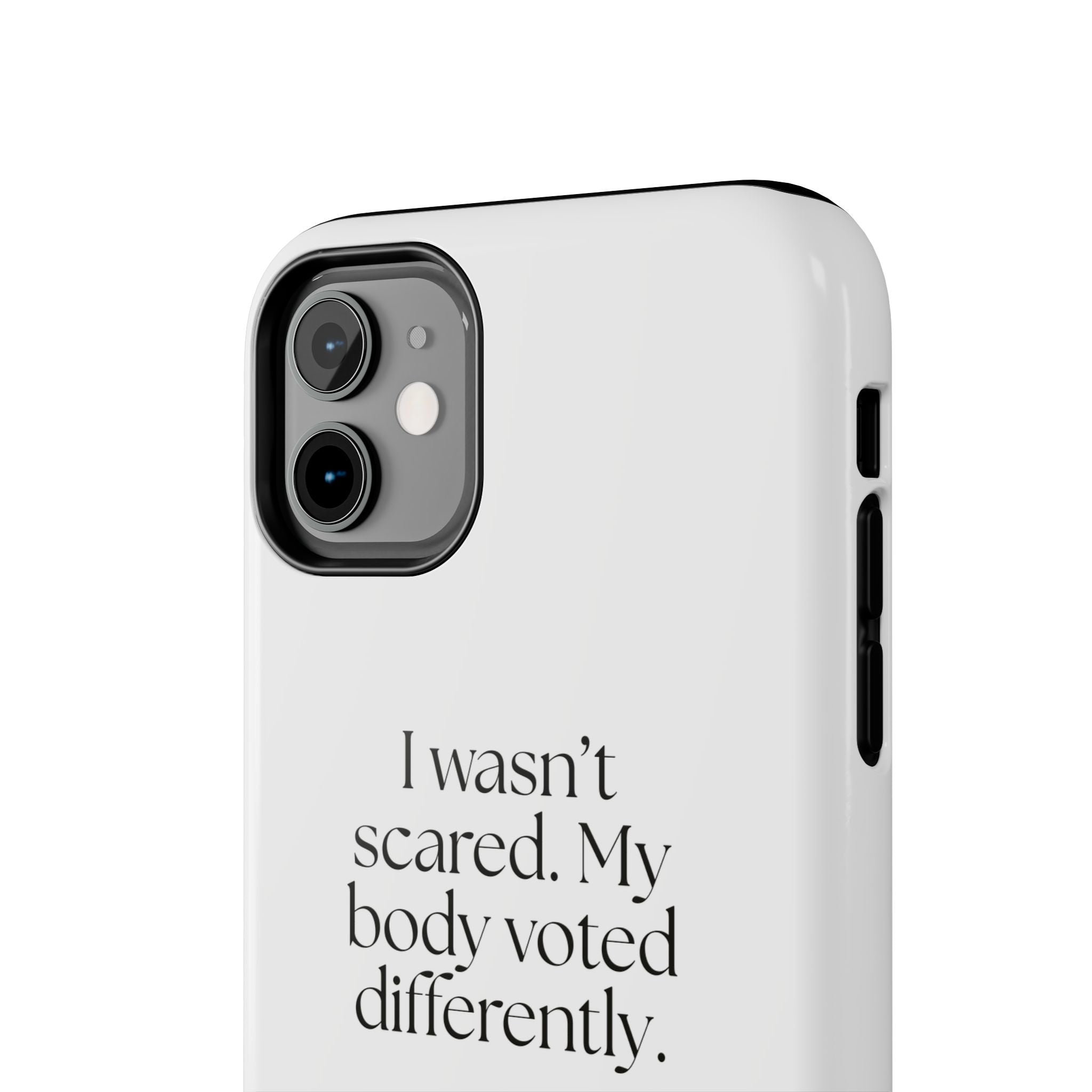 I wasn’t scared. My body voted differently - Tough Phone Case - For Quiet Minds