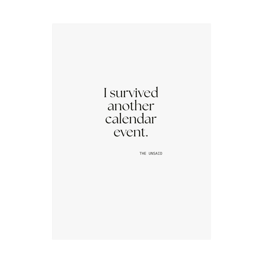 I survived another calendar event - Poster - Dry Humor