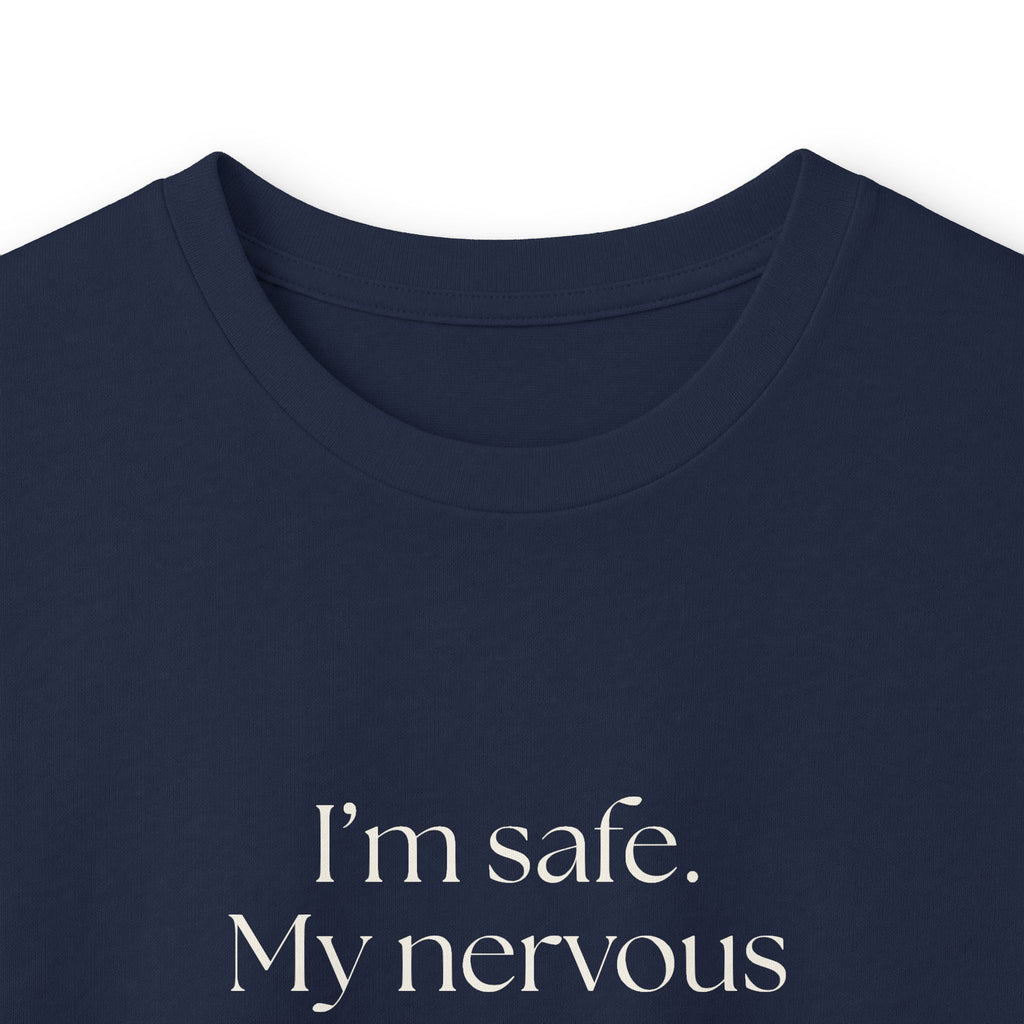 I’m safe. My nervous system missed the memo - Long Sleeve Shirt - For Quiet Minds