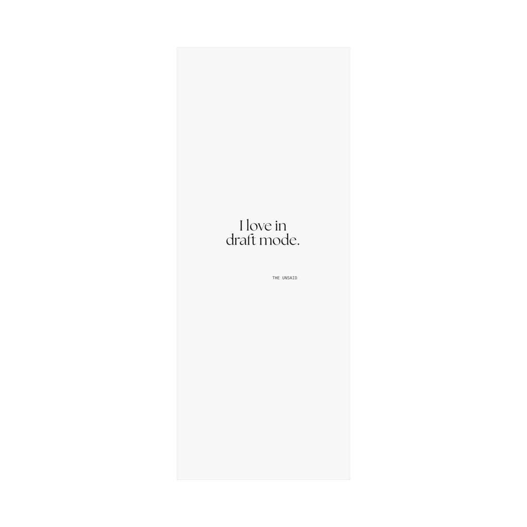 I love in draft mode - Poster - For Introverts