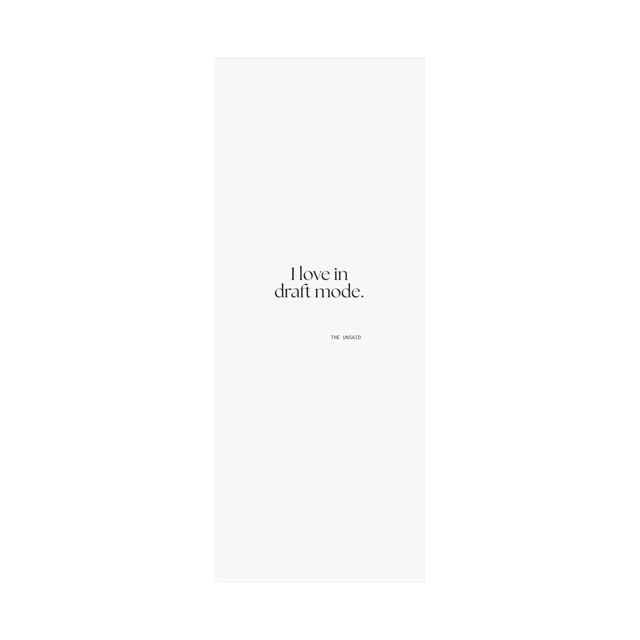 I love in draft mode - Poster - For Introverts