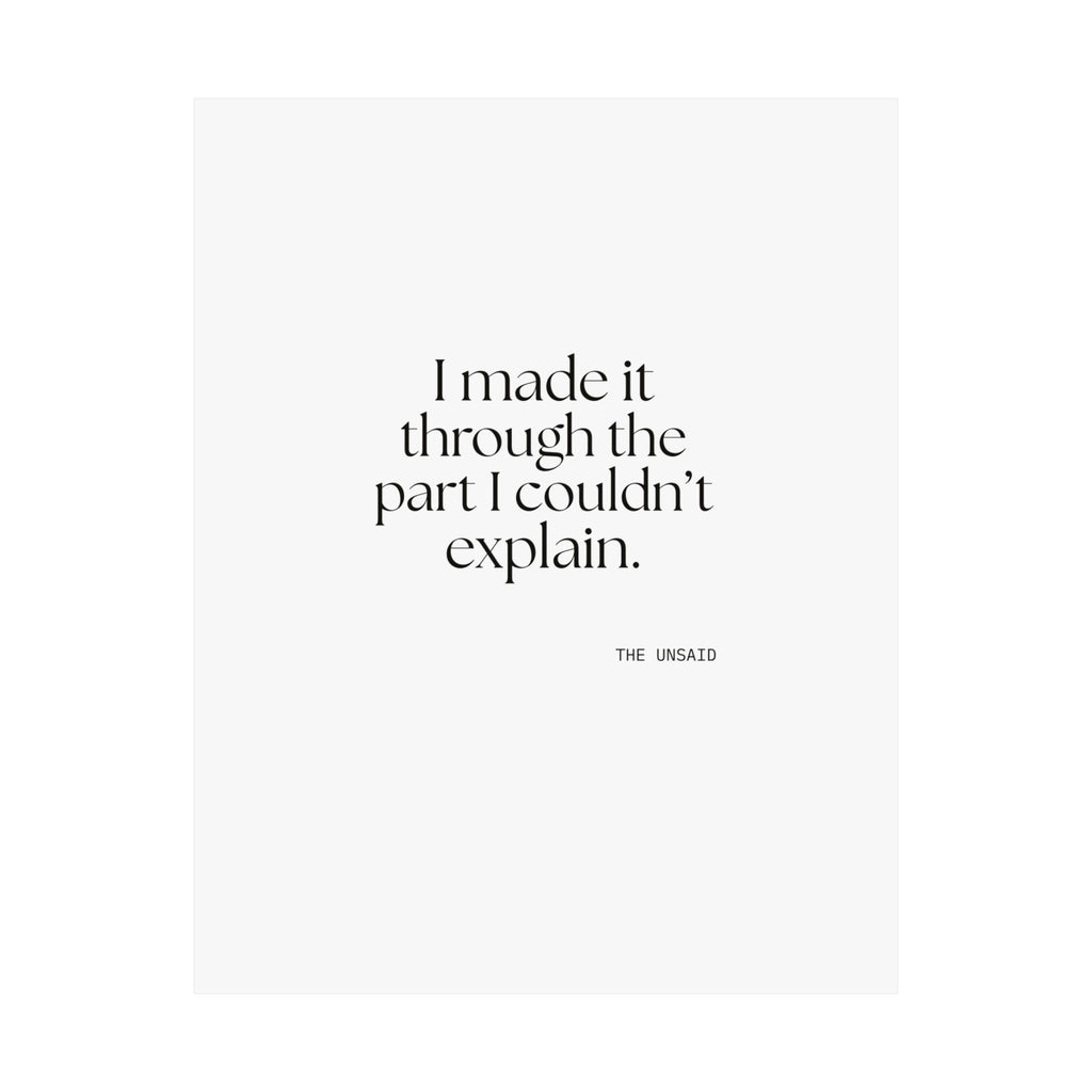 I made it through the part I couldn’t explain - Poster - Dry Humor