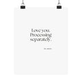 Love you. Processing separately - Poster - For Someone Who Stays