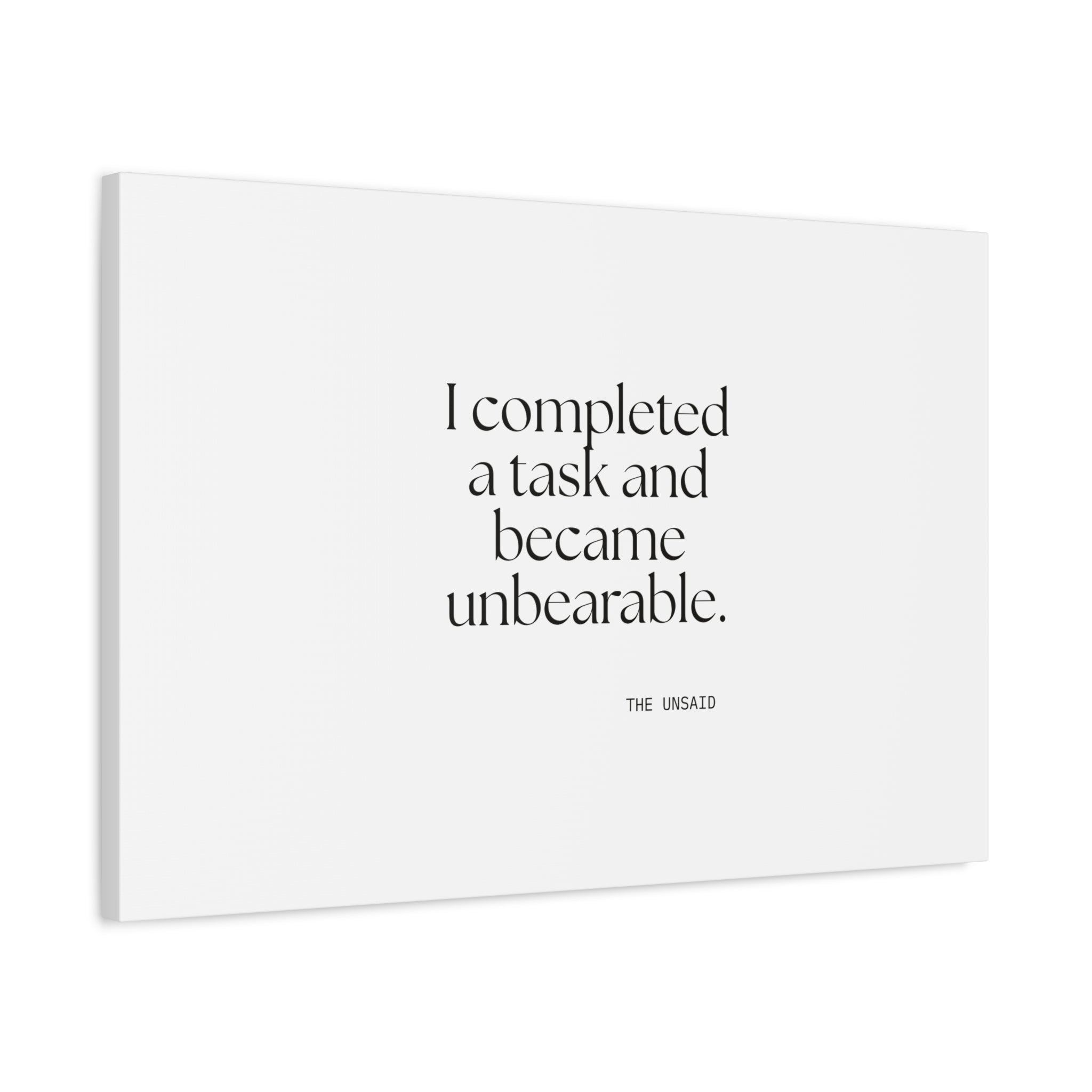 I completed a task and became unbearable - Canvas Print - Dry Humor